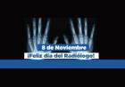 Día Internacional del técnico radiólogo y la Radiología