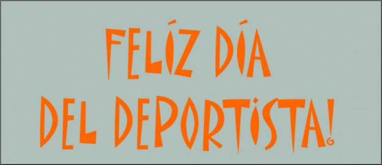 Feliz día a los amantes del deporte